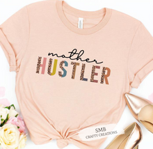Load image into Gallery viewer, Mother Hustler