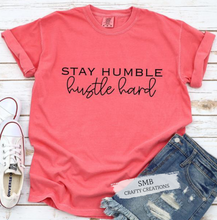 Load image into Gallery viewer, Stay Humble Hustle Hard