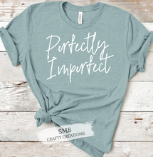 Load image into Gallery viewer, Perfectly Imperfect