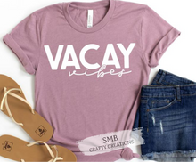 Load image into Gallery viewer, Vacay Vibes
