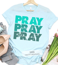 Load image into Gallery viewer, Pray On It, Pray Over It, Pray Through It - Teal