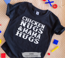 Load image into Gallery viewer, Chicken Nugs & Mama Hugs - Youth/Toddler