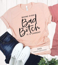 Load image into Gallery viewer, Behind Every Bad Bitch Is A Carseat - Black Writing