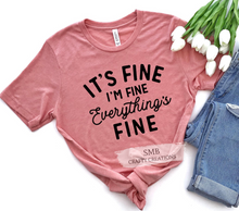 Load image into Gallery viewer, It's Fine I'm Fine Everything's Fine - Black Writing