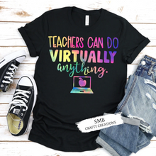 Load image into Gallery viewer, Teachers Can Do Virtually Anything
