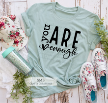 Load image into Gallery viewer, You Are Enough