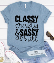 Load image into Gallery viewer, Classy, Crafty & Sassy As Hell