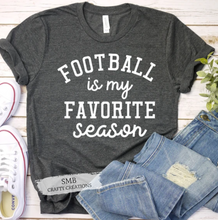 Load image into Gallery viewer, Football Is My Favorite Season
