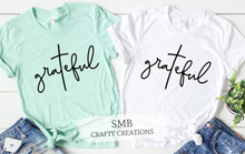 Load image into Gallery viewer, Grateful - Black Writing