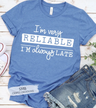 Load image into Gallery viewer, Always Late