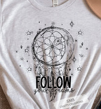 Load image into Gallery viewer, Follow Your Dreams