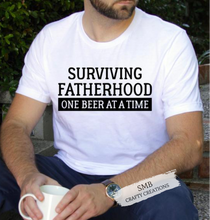 Load image into Gallery viewer, Surviving Fatherhood One Beer At A Time - Black Writing