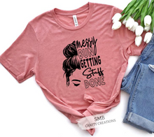 Load image into Gallery viewer, Messy Bun And Getting Stuff Done