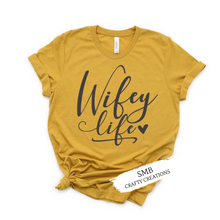 Load image into Gallery viewer, Wifey Life