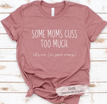 Load image into Gallery viewer, Cuss Too Much