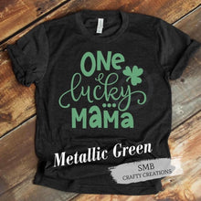 Load image into Gallery viewer, One Lucky Mama