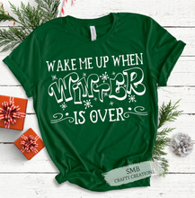 Load image into Gallery viewer, Wake Me Up When Winter Is Over