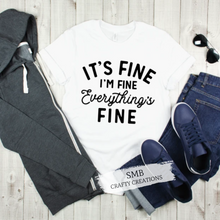 Load image into Gallery viewer, It's Fine I'm Fine Everything's Fine - Black Writing
