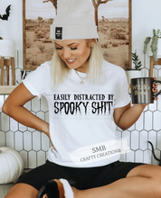 Load image into Gallery viewer, Easily Distracted By Spooky Shit