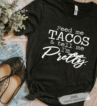 Load image into Gallery viewer, Feed Me Tacos