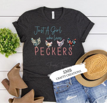 Load image into Gallery viewer, Just A Girl Who Loves Peckers