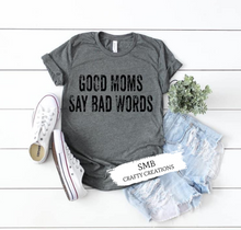 Load image into Gallery viewer, Good Moms Say Bad Words
