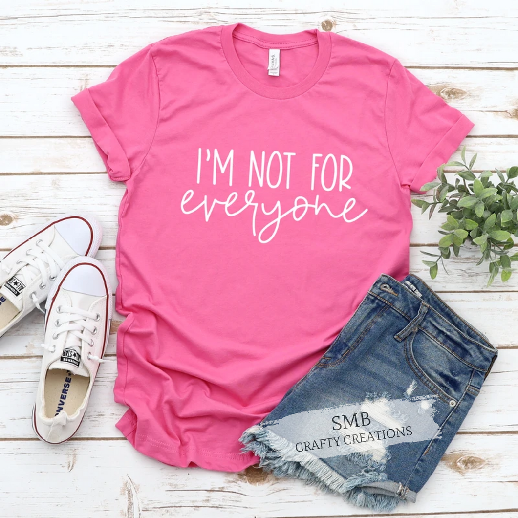 I’m Not For Everyone