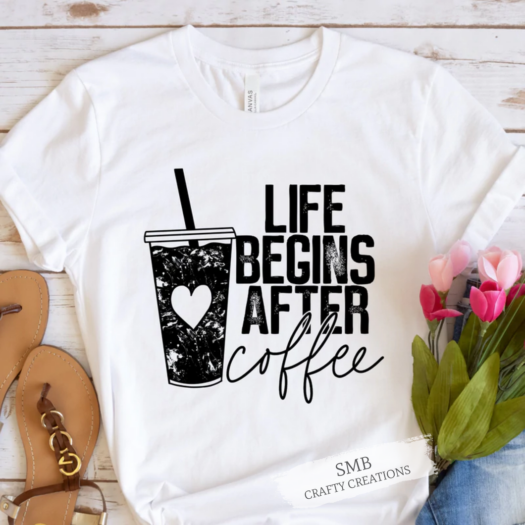 Life Begins After Coffee - Black Writing