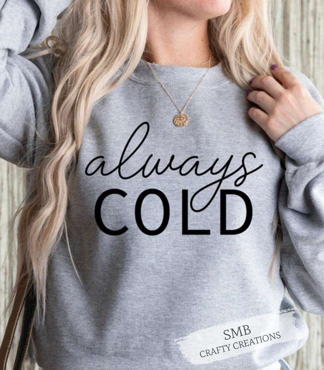 Always Cold - Black Writing